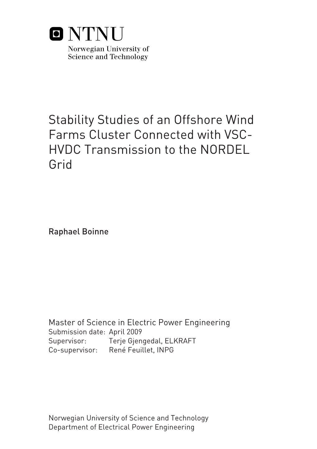 Stability Studies of an Offshore Wind Farms Cluster Connected with VSC- HVDC Transmission to the NORDEL Grid