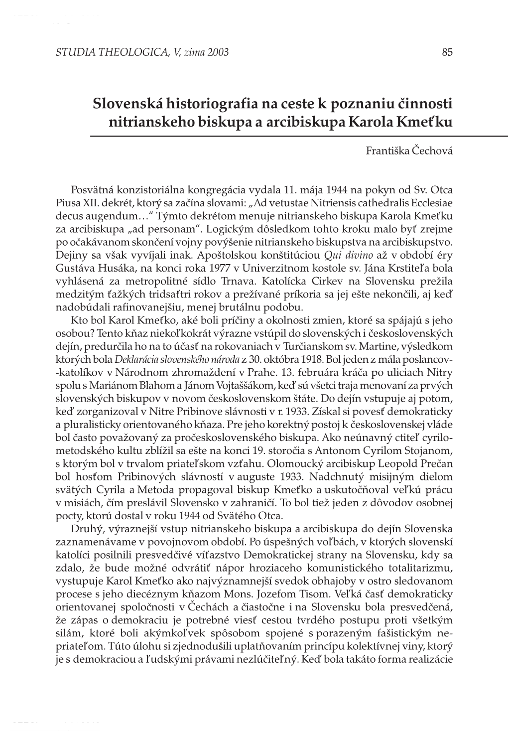 Slovak Historiography on the Way to Knowledge About the Activity of Bishop and Nitra’S Archbishop Thd