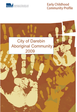 City of Darebin Aboriginal Community 2009 Early Childhood Community Profile