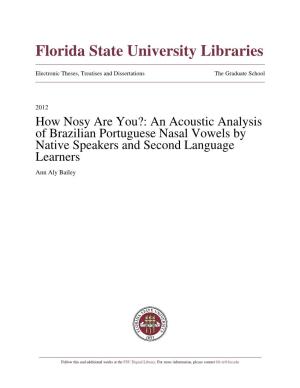 An Acoustic Analysis of Brazilian Portuguese Nasal Vowels by Native Speakers and Second Language Learners Ann Aly Bailey