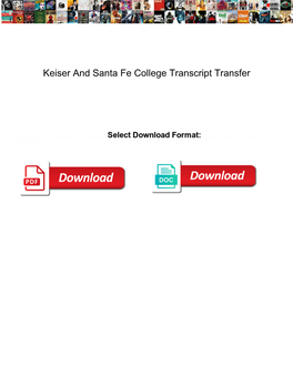 Keiser and Santa Fe College Transcript Transfer