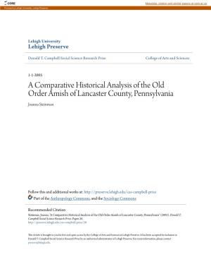 A Comparative Historical Analysis of the Old Order Amish of Lancaster County, Pennsylvania Joanna Steinman