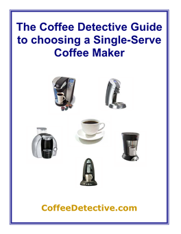 The Coffee Detective Guide to Choosing a Single-Serve Coffee