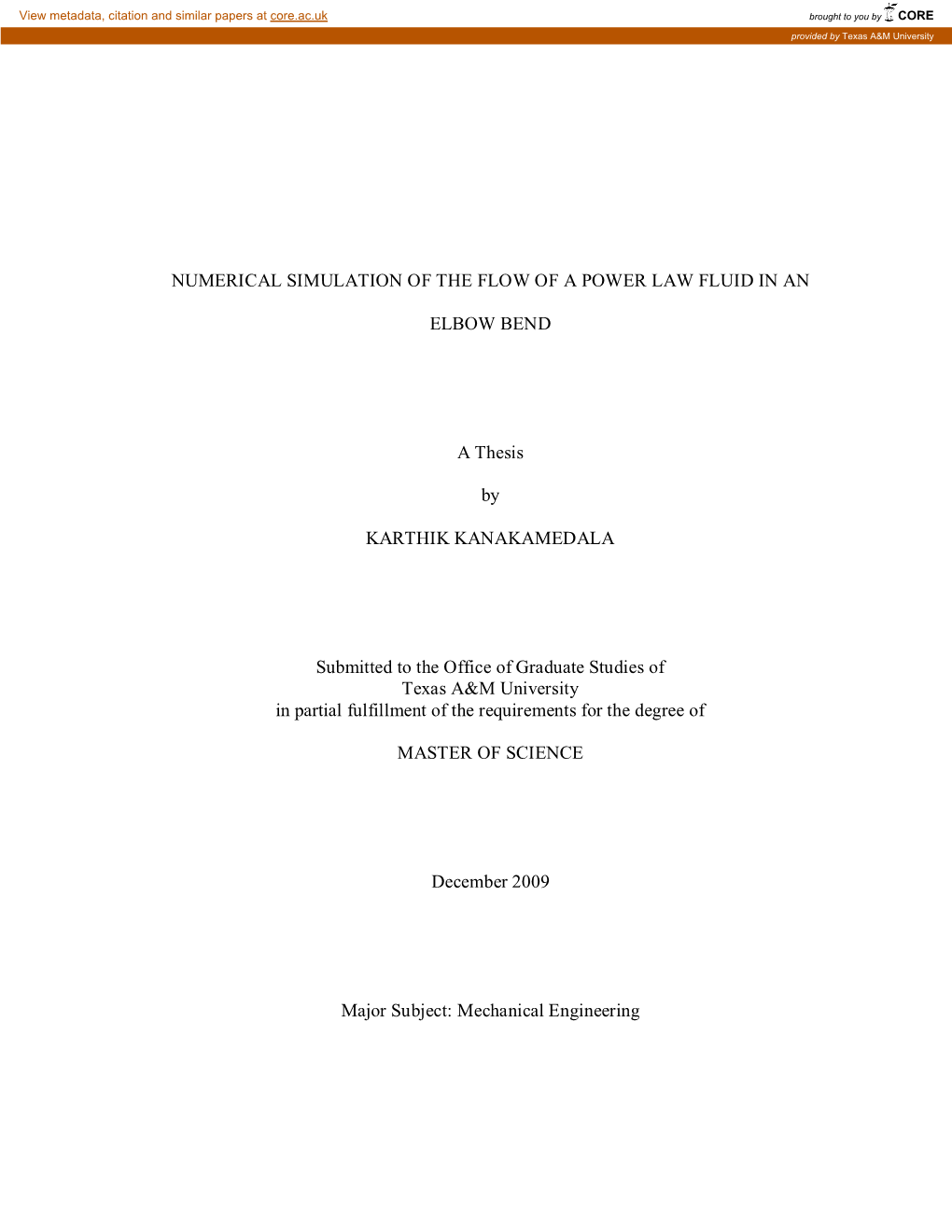 Numerical Simulation of the Flow of a Power Law Fluid in An