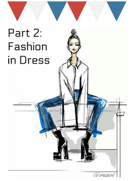 FCSE 3080 Dress and Humanity Part 2: Fashion in Dress