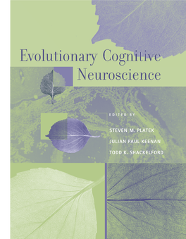 Evolutionary Cognitive Neuroscience Cognitive Neuroscience Michael S