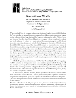 Generation of Wealth the Rise of Control Data and How It Inspired an Era of Innovation and Investment in the Upper Midwest 978-1-935666-63-9 6 X 9, 274 Pages, $19.95