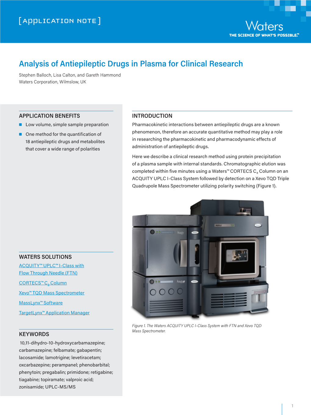 Analysis of Antiepileptic Drugs in Plasma for Clinical Research Stephen Balloch, Lisa Calton, and Gareth Hammond Waters Corporation, Wilmslow, UK