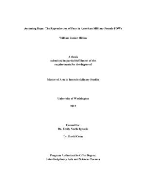 Assuming Rape: the Reproduction of Fear in American Military Female Pows William Junior Hillius a Thesis Submitted in Partial Fu