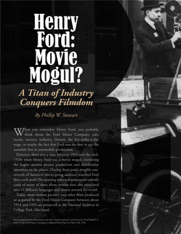 Henry Ford: Movie Mogul? a Titan of Industry Conquers Filmdom by Phillip W