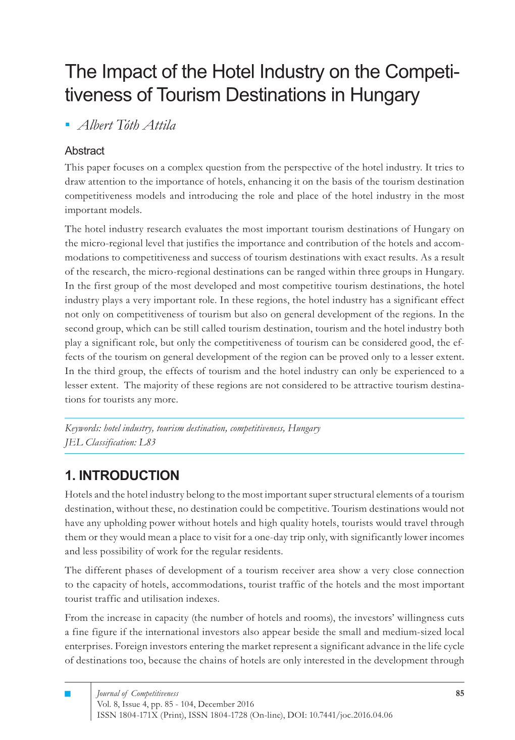 The Impact of the Hotel Industry on the Competi- Tiveness of Tourism Destinations in Hungary ▪ Albert Tóth Attila