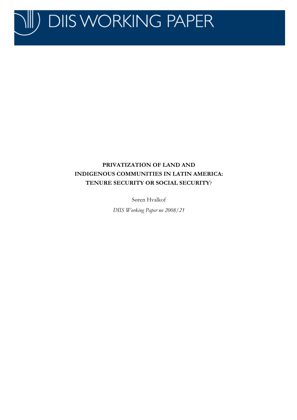 Privatization of Land and Indigenous Communities in Latin America: Tenure Security Or Social Security?