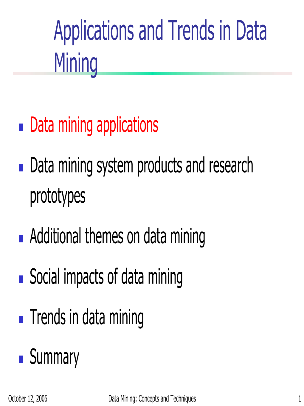 Applications and Trends in Data Mining