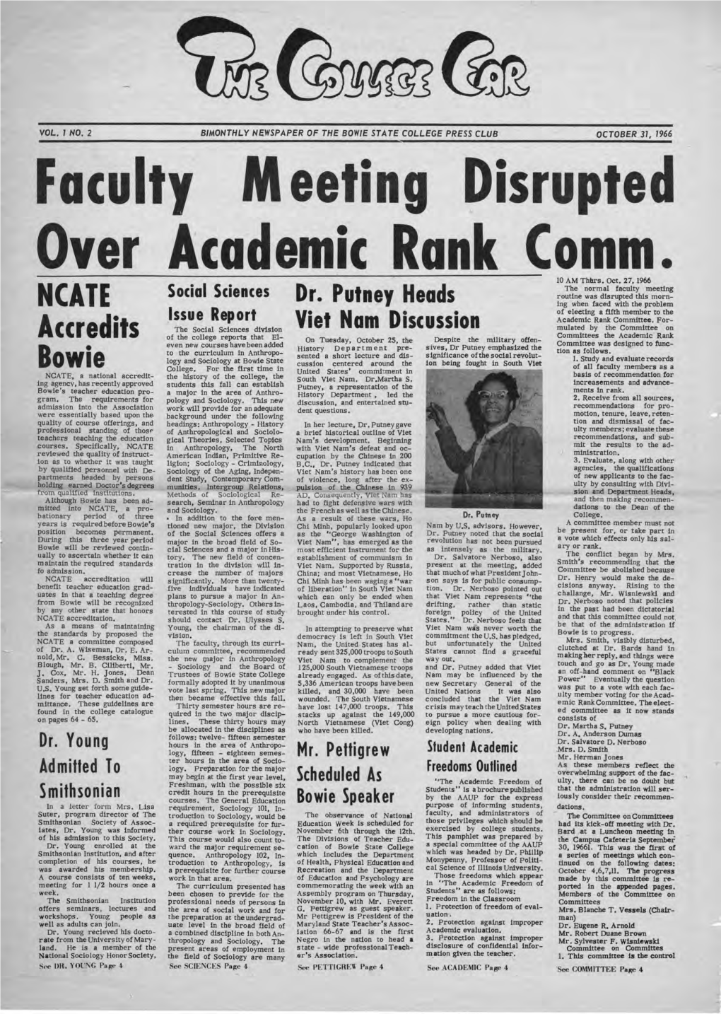 Faculty Meeting Disrupted Over Academic Rank Comm. 10 AM Thbrs, Oct, 27, 1966 the Normal Faculty Meeting Social Sciences Routine Was Disrupted This Morn­ NCATE Dr