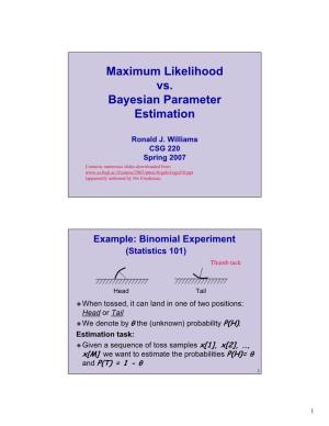 Maximum Likelihood Vs. Bayesian Parameter Estimation