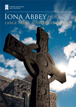 Iona Abbey Large Print Audio Guide Script Iona Abbey Large Print Audio Guide Script 1
