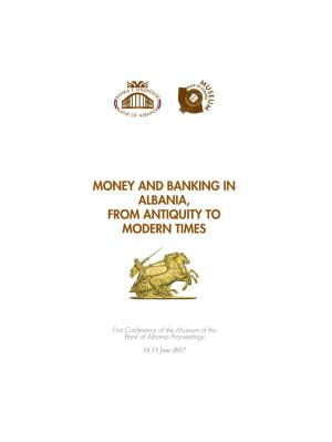 Money and Banking in Albania, from Antiquity to Modern Times
