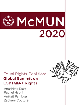 Equal Rights Coalition: Global Summit on LGBTQIA+ Rights Anushkay Raza Rachel Habrih Anikait Panikker Zachary Couture Land Acknowledgement