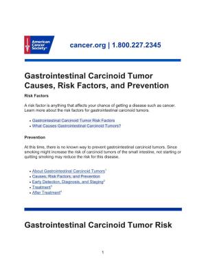 Gastrointestinal Carcinoid Tumor Risk Factors ● What Causes Gastrointestinal Carcinoid Tumors?