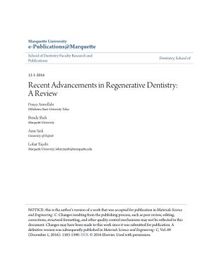 Recent Advancements in Regenerative Dentistry: a Review Pouya Amrollahi Oklahoma State University Tulsa