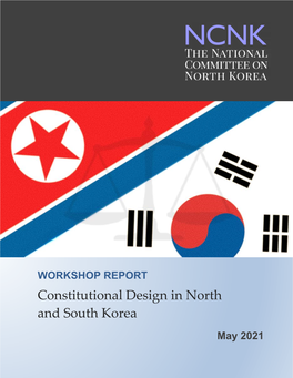 WORKSHOP REPORT Constitutional Design in North and South Korea May 2021