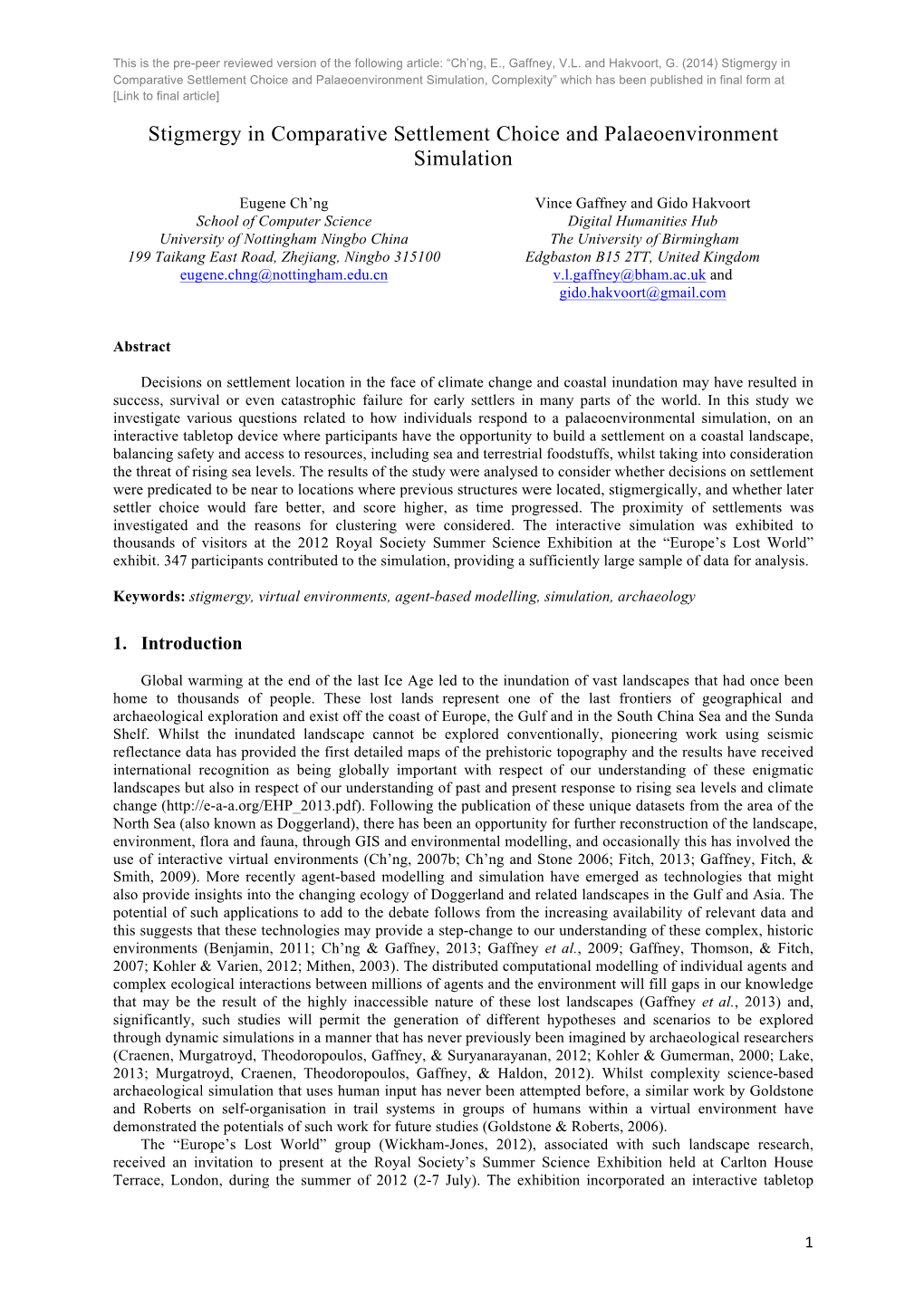 Stigmergy in Comparative Settlement Choice and Palaeoenvironment