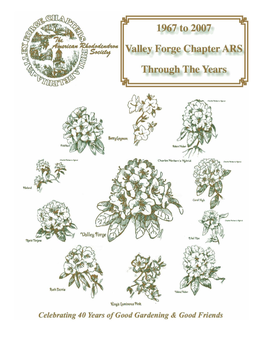 Valley Forge Chapter Through the Years Celebrating 40 Years of Good Gardening & Good Friends