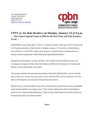 CPTV to Air Bala Brothers on Monday, January 12 at 9 P.M. — the Concert Special Comes to PBS for the First Time with This Premiere Event —