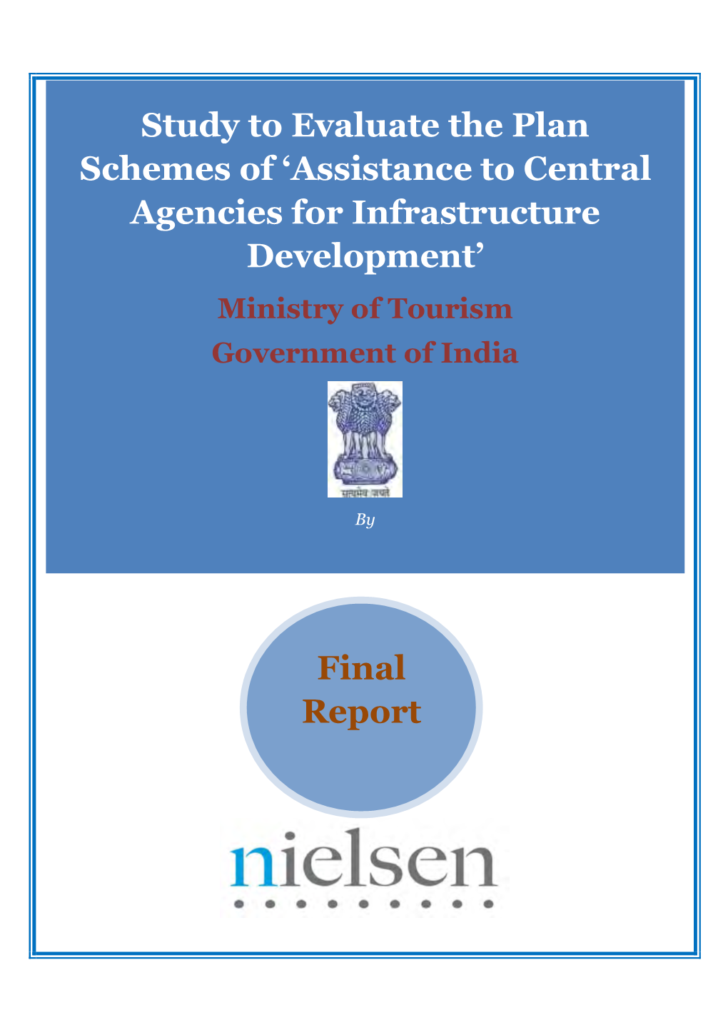 Assistance to Central Agencies for Infrastructure Development’ Ministry of Tourism Government of India