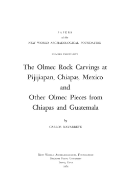 The Olmec Rock Carvings at Pijijiapan, Chiapas, Mexico and Other Olmec Pieces from Chiapas and Guatemala