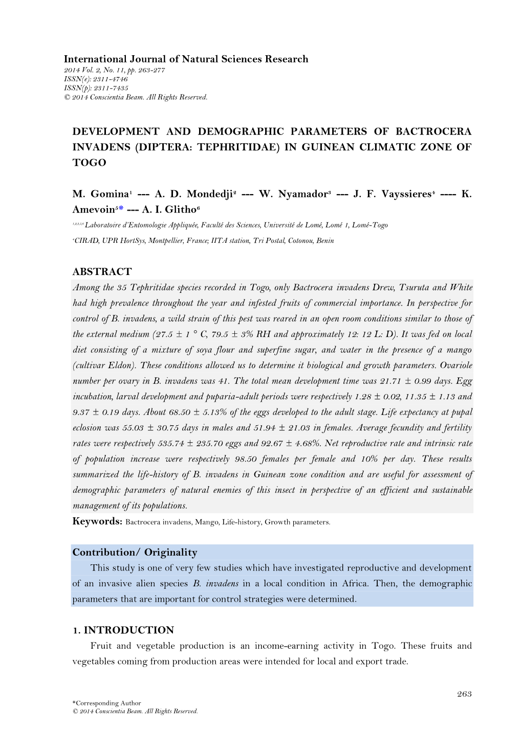 DEVELOPMENT and DEMOGRAPHIC PARAMETERS of BACTROCERA INVADENS (DIPTERA: TEPHRITIDAE) in GUINEAN CLIMATIC ZONE of TOGO M. Gomina1