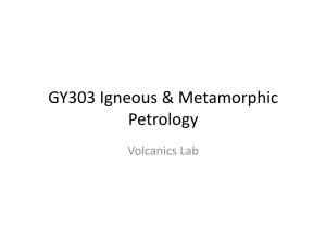 GY303 Igneous & Metamorphic Petrology