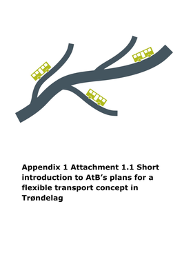 Appendix 1 Attachment 1.1 Short Introduction to Atb's Plans for A
