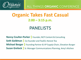 Organic Takes Fast Casual 2:00 – 3:15 P.M