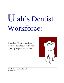 A Study of Dentist Workforce Supply Estimates, Trends, and Capacity to Provide Service