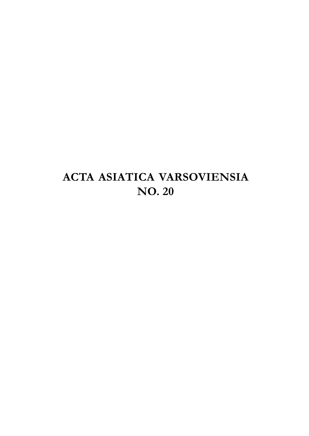 Acta Asiatica Varsoviensia No. 20 Acta Asiatica Varsoviensia