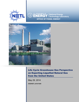 Life Cycle Greenhouse Gas Perspective on Exporting Liquefied Natural Gas from the United States