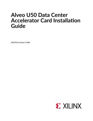Alveo U50 Data Center Accelerator Card Installation Guide