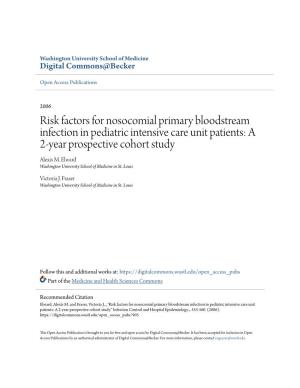 Risk Factors for Nosocomial Primary Bloodstream Infection in Pediatric Intensive Care Unit Patients: a 2-Year Prospective Cohort Study Alexis M