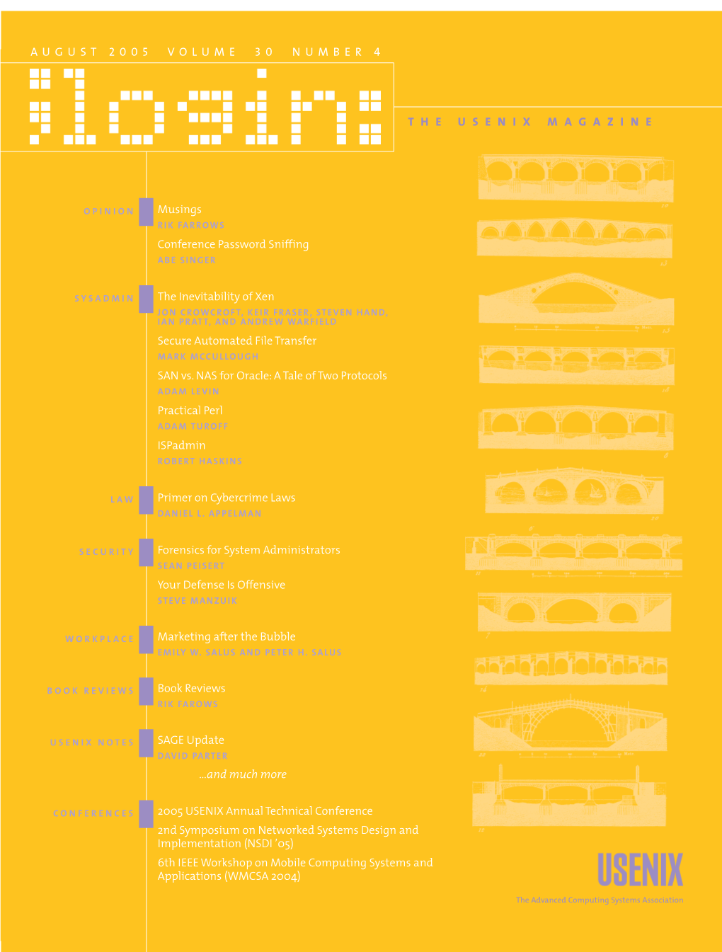 AUGUST 2005 43 Your Defense Is Offensive STEVE MANZUIK EDITOR ;Login: Is the Ofﬁcial WORKPLACE Rik Farrow Magazine of the Rik@Usenix.Org USENIX Association