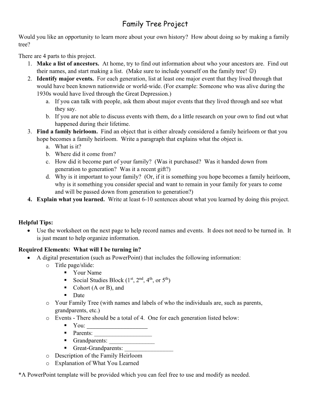 Family Tree Project Would You Like an Opportunity to Learn More About Your Own History? How About Doing So by Making a Family Tree? There Are 4 Parts to This Project