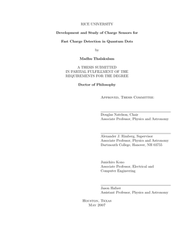 RICE UNIVERSITY Development and Study of Charge Sensors for Fast Charge Detection in Quantum Dots by Madhu Thalakulam a THESIS S