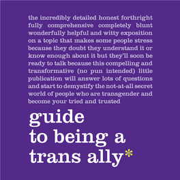 Guide to Being a Trans Ally* 2 Introduction