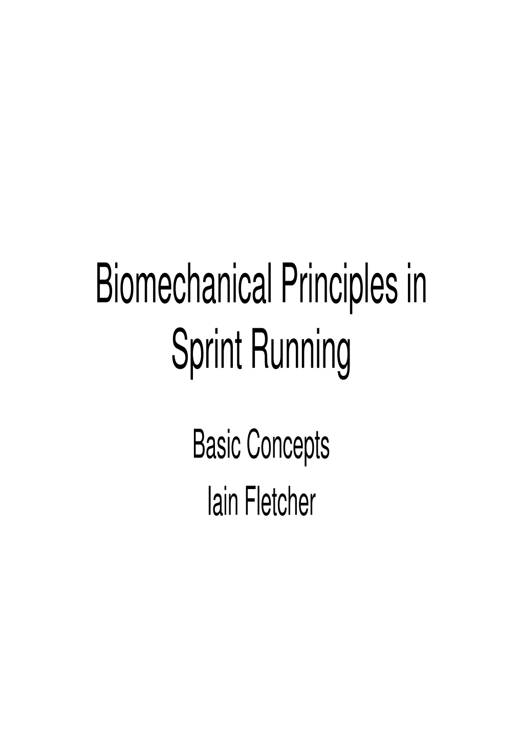 Biomechanical Principles in Sprint Running