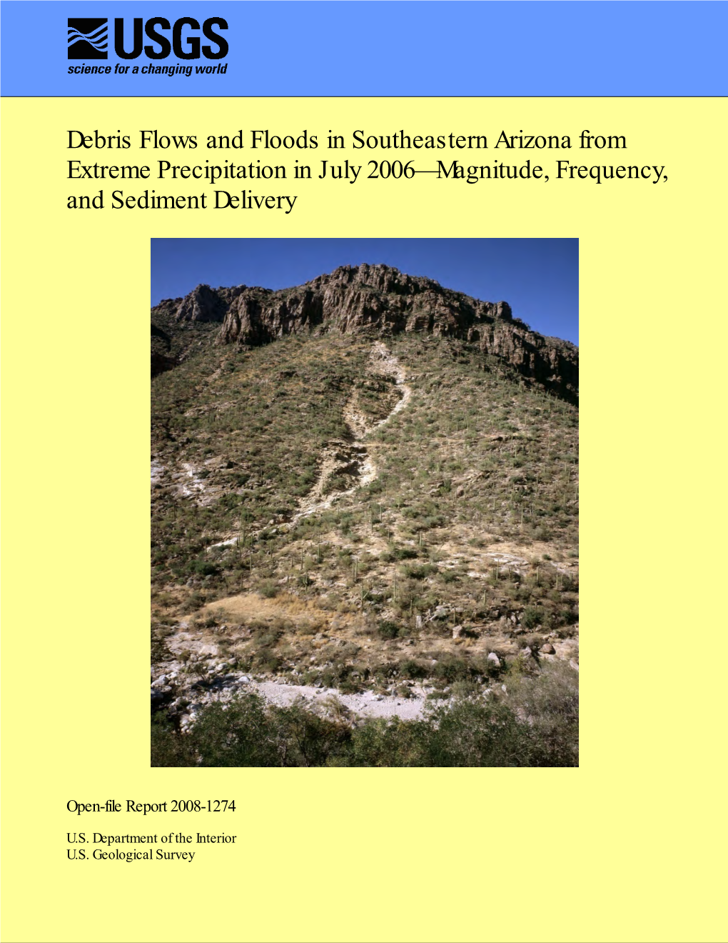 Debris Flows and Floods in Southeastern Arizona from Extreme Precipitation in July 2006—Magnitude, Frequency, and Sediment Delivery