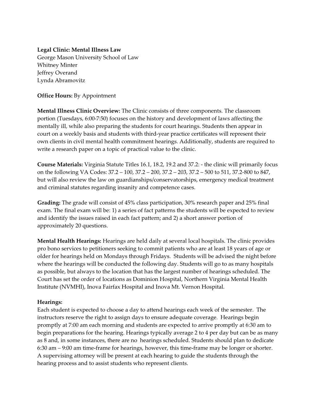 Legal Clinic: Mental Illness Law George Mason University School of Law Whitney Minter Jeffrey Overand Lynda Abramovitz