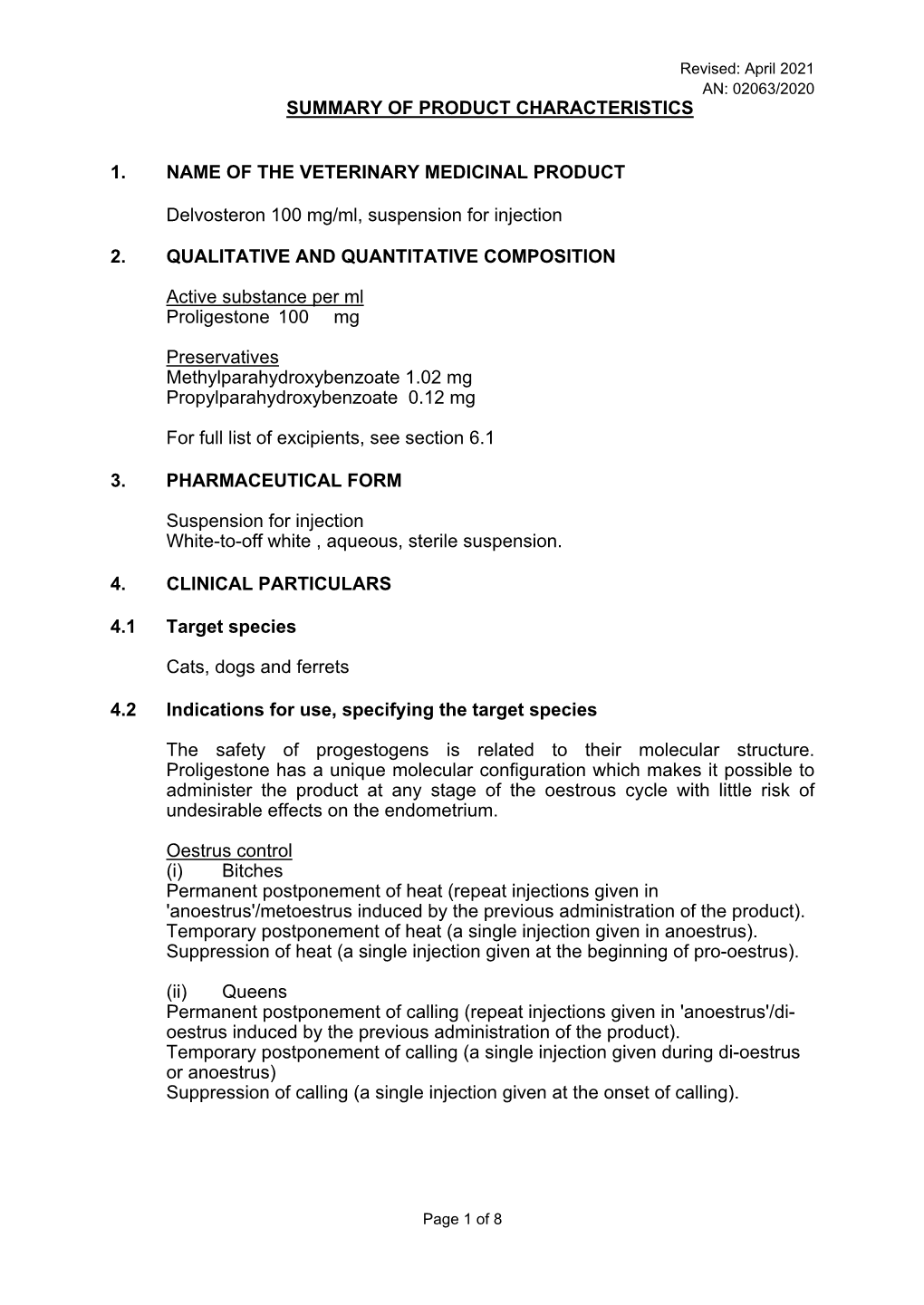 SUMMARY of PRODUCT CHARACTERISTICS 1. NAME of the VETERINARY MEDICINAL PRODUCT Delvosteron 100 Mg/Ml, Suspension for Injection 2