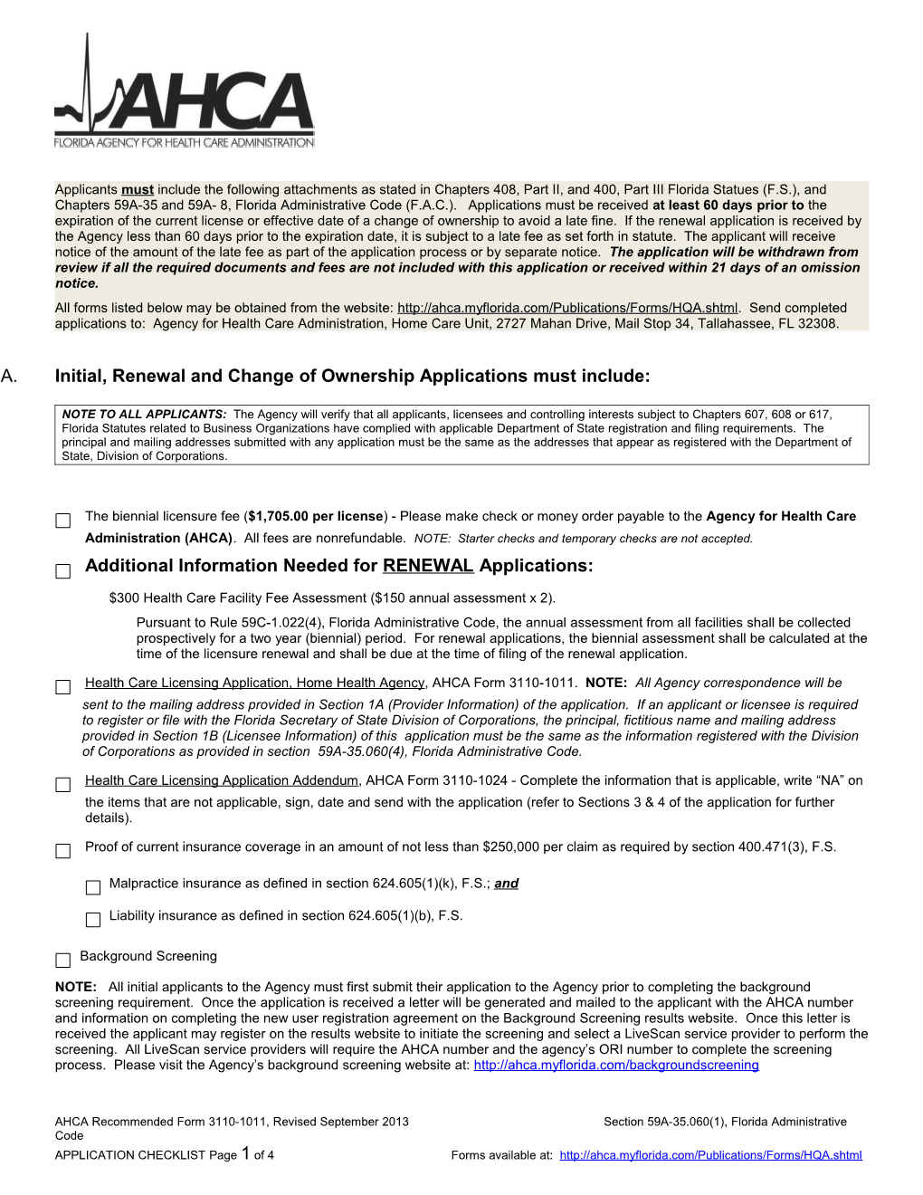 A. Initial, Renewal and Change of Ownership Applications Must Include