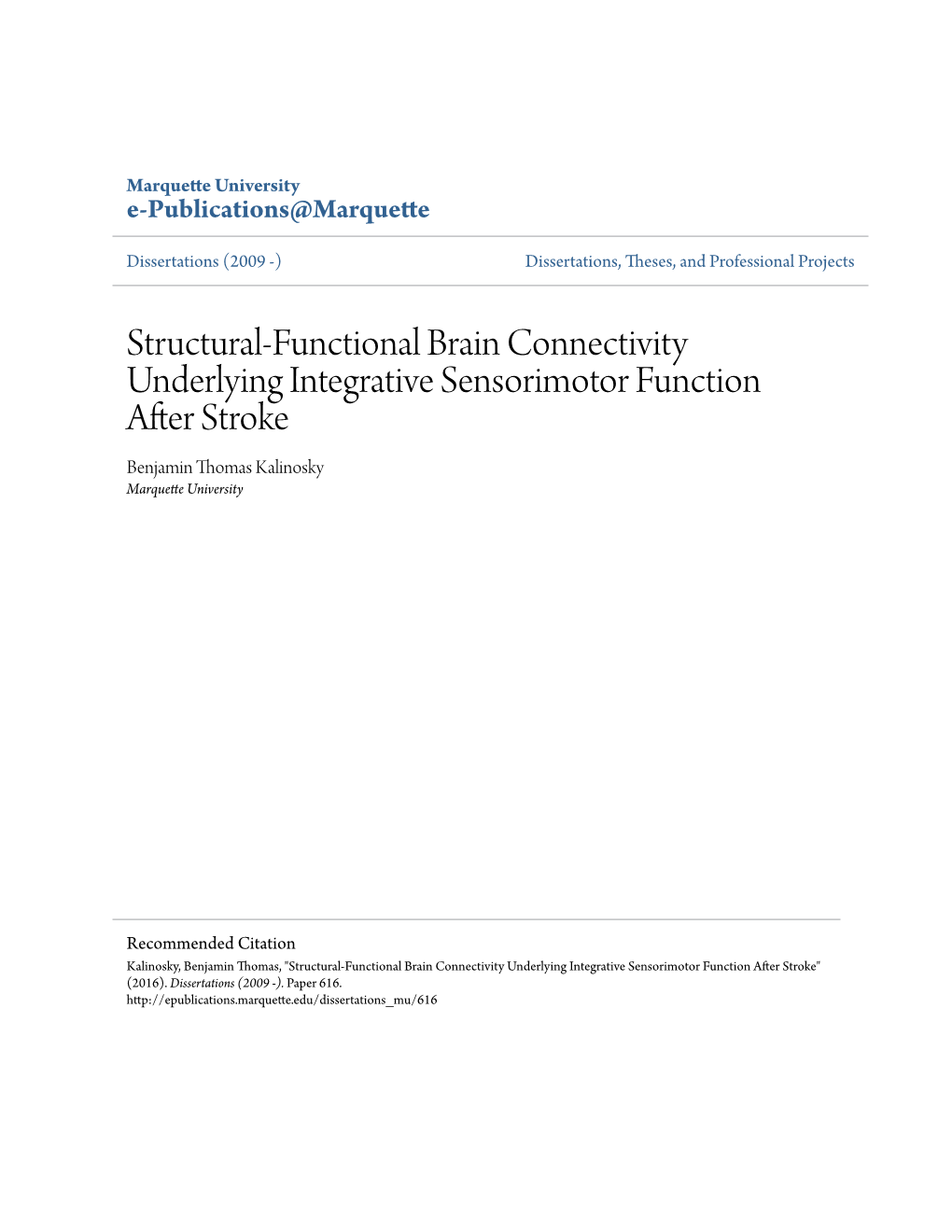 Structural-Functional Brain Connectivity Underlying Integrative Sensorimotor Function After Stroke Benjamin Thomas Kalinosky Marquette University