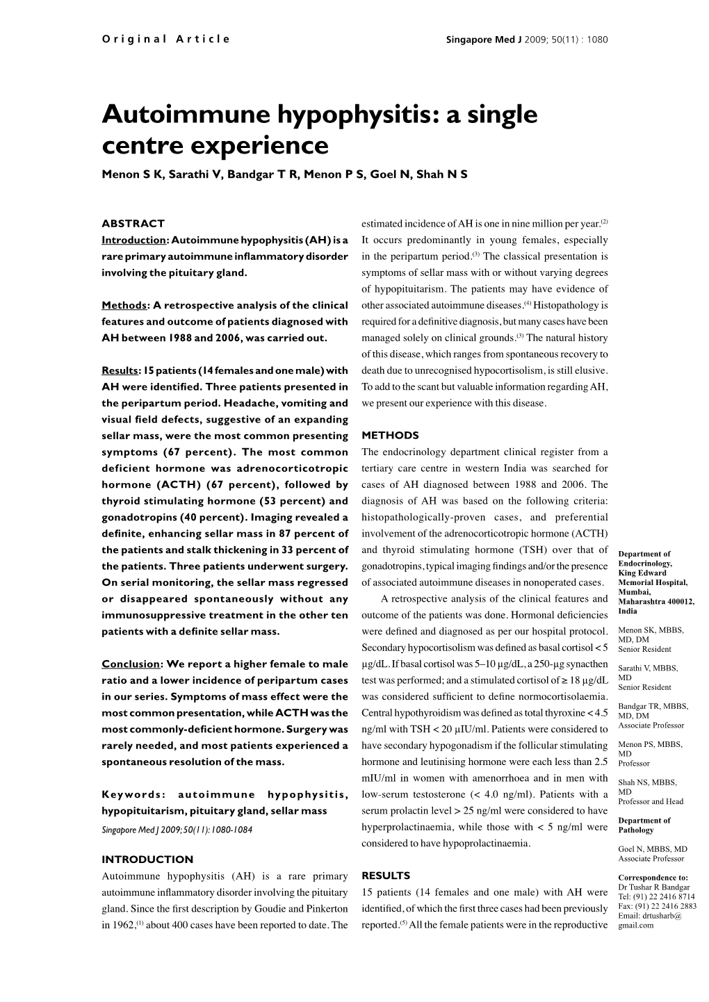 Autoimmune Hypophysitis: a Single Centre Experience Menon S K, Sarathi V, Bandgar T R, Menon P S, Goel N, Shah N S